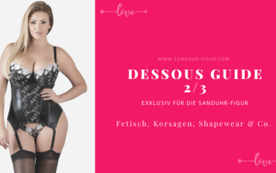 Dessous Guide 2/3 | Fetisch, Shapewear & Co.